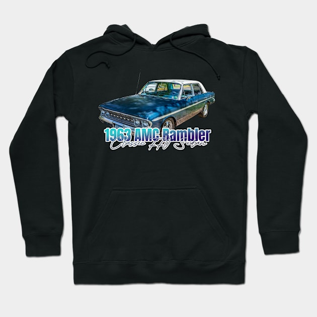 1963 AMC Rambler Classic 770 Sedan Hoodie by Gestalt Imagery